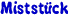 Miststück