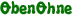 ObenOhne