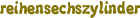 reihensechszylinder